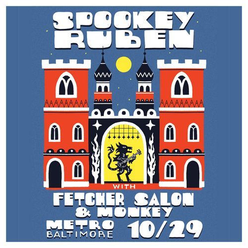 SPOOKEY RUBEN
with
Fetcher, Salon and Monkey

Metro Baltimore
10/29